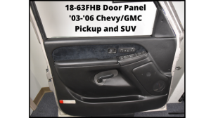 18-63 Door Panel Set Install for 2003-2006 Chevy/GMC Pickup and SUV Cover